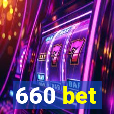 660 bet